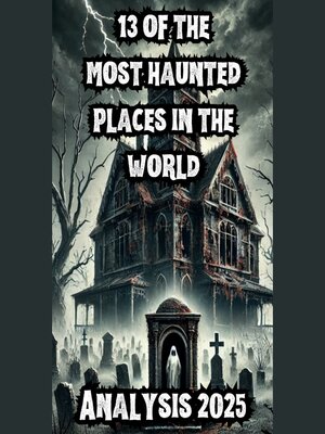 cover image of The 13 most haunted places